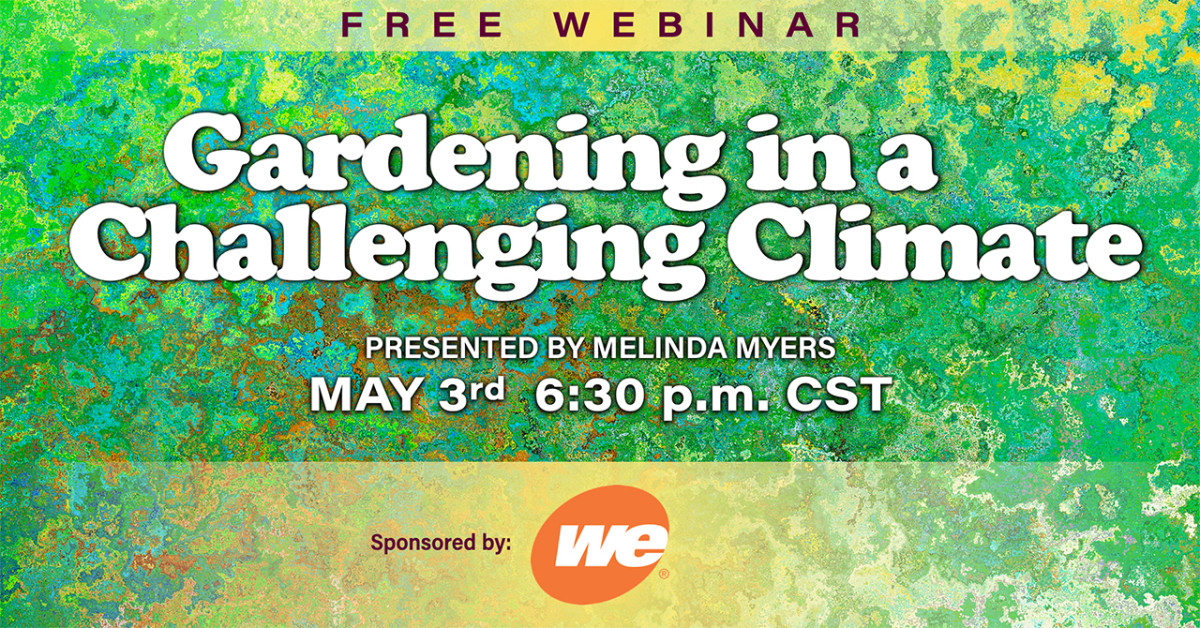 Gardening in a Challenging Climate - Sponsored by We Energies