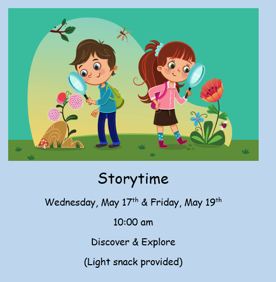 Storytime: Discover & Explore. Light snack provided.