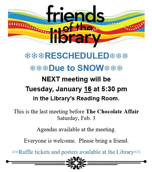 Friends meeting rescheduled due to snow