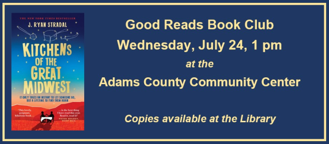 Good Reads Book Club, July 24, 2024, 1 pm Good Reads Book Club, July 24, 2024, 1 pm