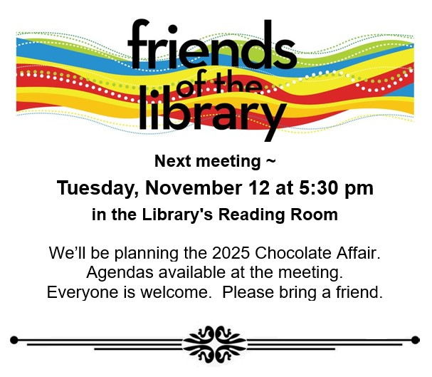 Friends of the Library meeting, Tuesday, Nov. 12, 2024 at 5:30 pm