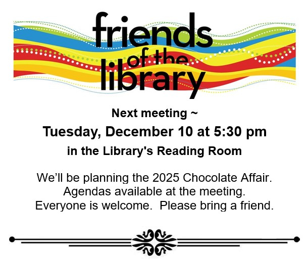 Friends of the Library meeting, Tuesday, Dec. 10, 2024 at 5:30 pm